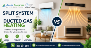 Split System vs Ducted Gas Heating