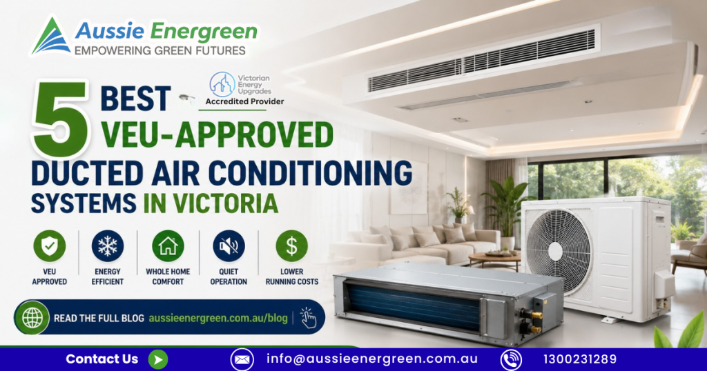 VEU-Approved Ducted Air Conditioning Systems